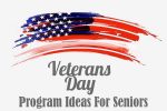 Veterans Day Program Ideas For Seniors @ 2021